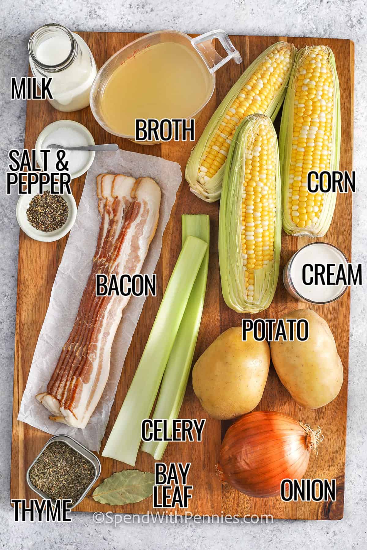 Milk, broth, corn, cream, potato, onion, bay leaf, thyme, celery, bacon, salt and pepper with labels to make Easy Homemade Corn Chowder