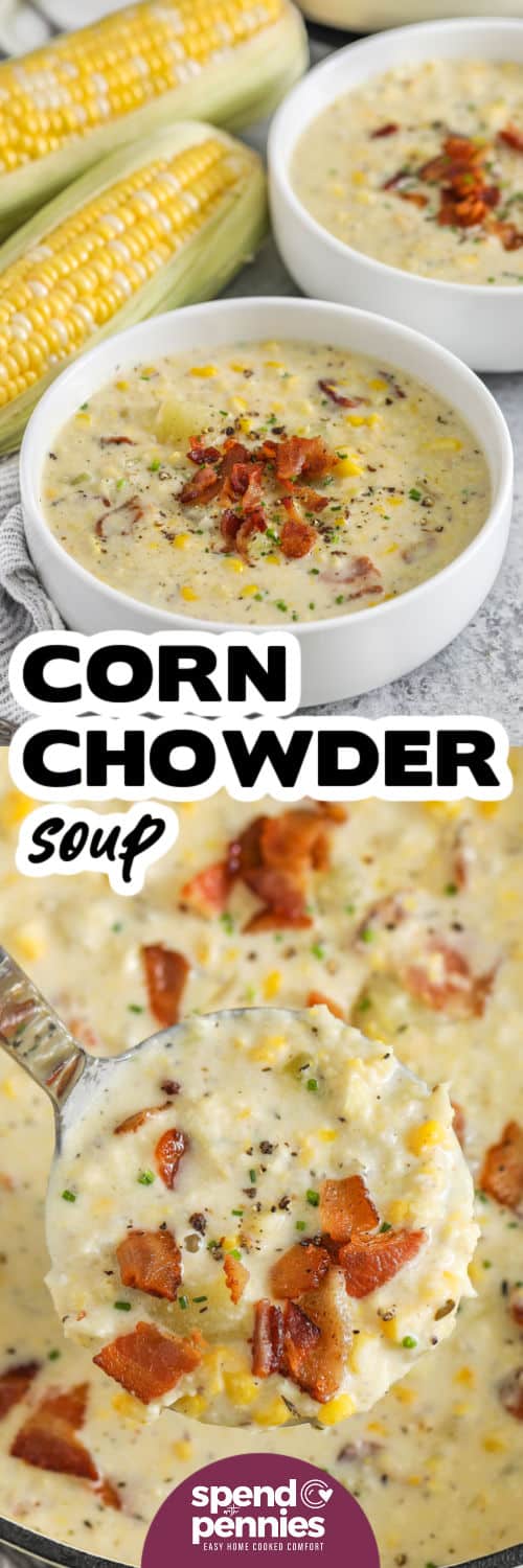 Easy Homemade Corn Chowder in Bowls and Covered with a Spoon with a Title