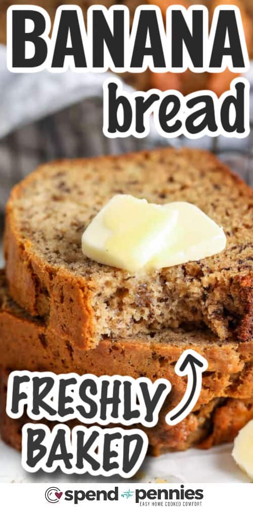 Fresh and moist banana bread with title