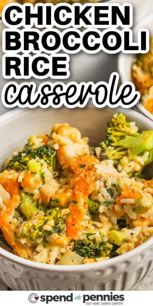 Cheesy Chicken Broccoli Rice Casserole in a Bowl with a Title